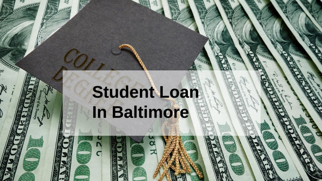 Get a Student Loan in Baltimore, Maryland in USA