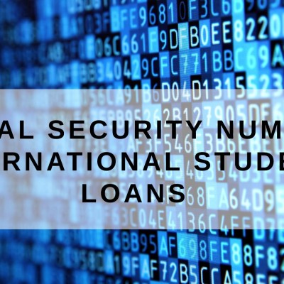 Social Security Number for International Student Loans?