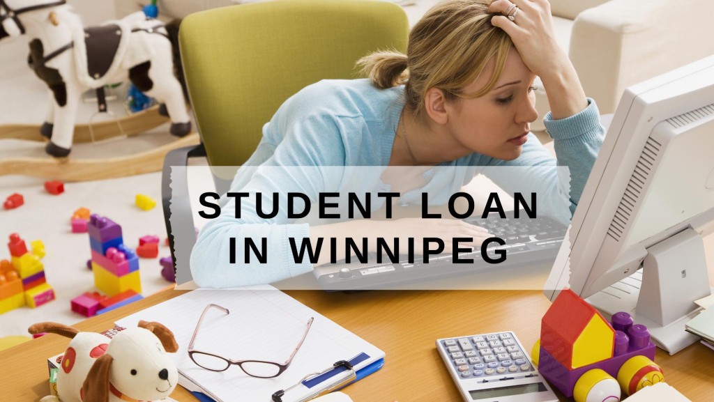 Get a Student Loan in Winnipeg, Manitoba in Canada