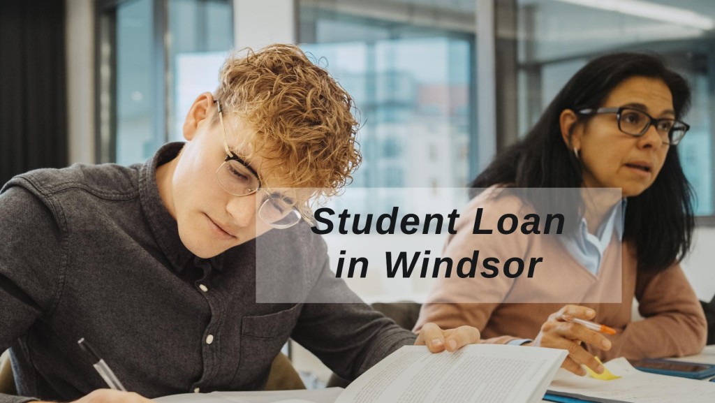 Get Student Loan in Windsor, Ontario in Canada