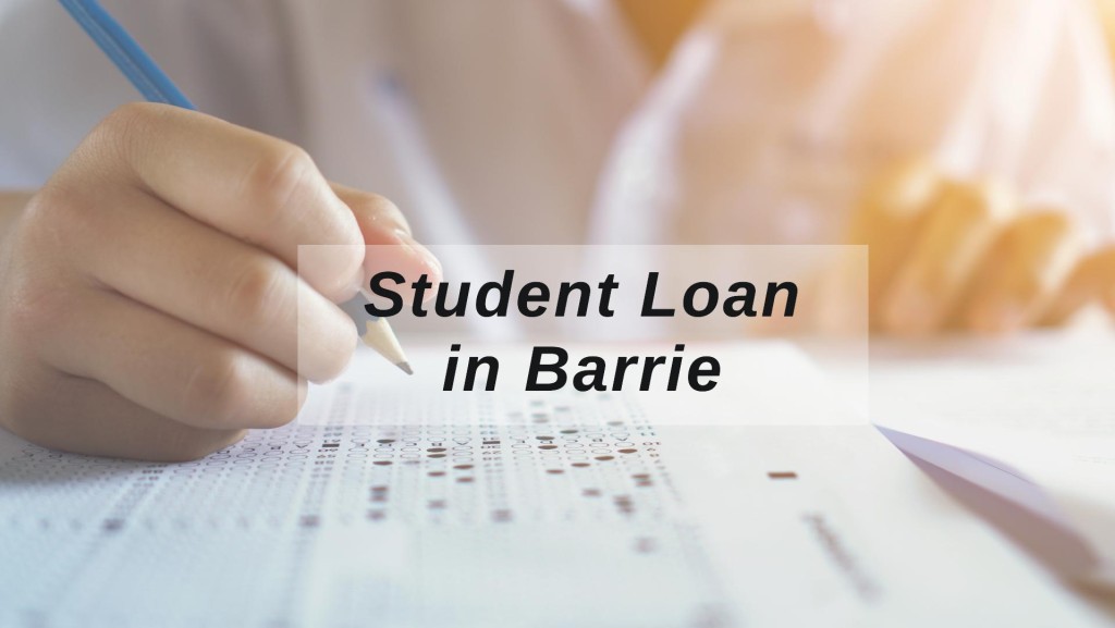 Get Student Loan in Barrie, Ontario in Canada