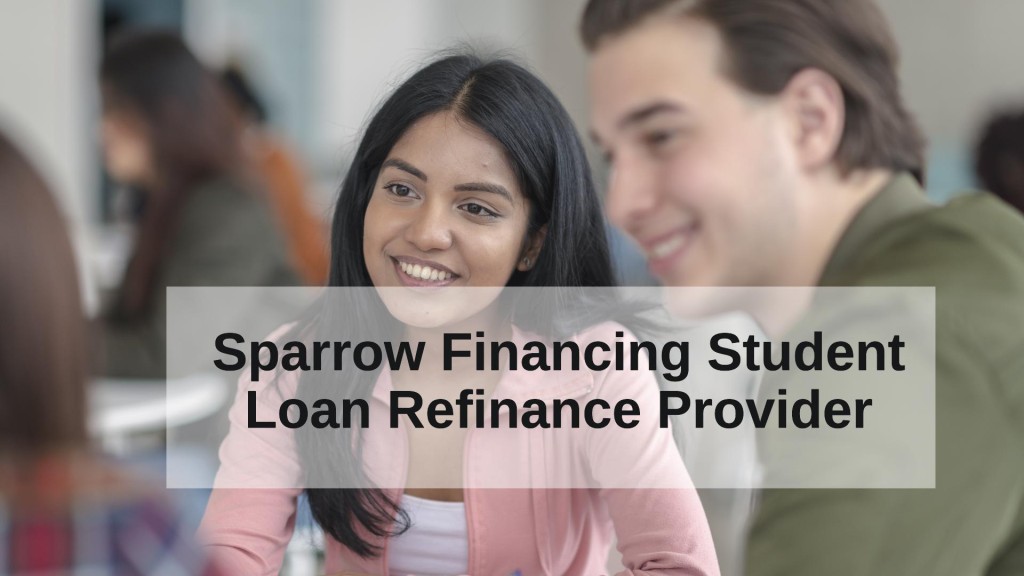 Sparrow Financing Student Loan Refinance Provider