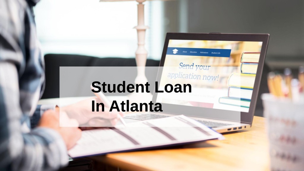 Get a Student Loan in Atlanta, Georgia in USA