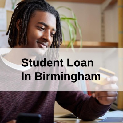 Get a Student Loan in Birmingham, England in UK