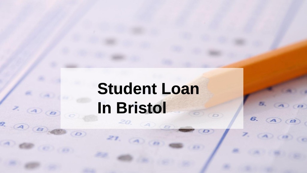 Get a Student Loan in Bristol, England in UK