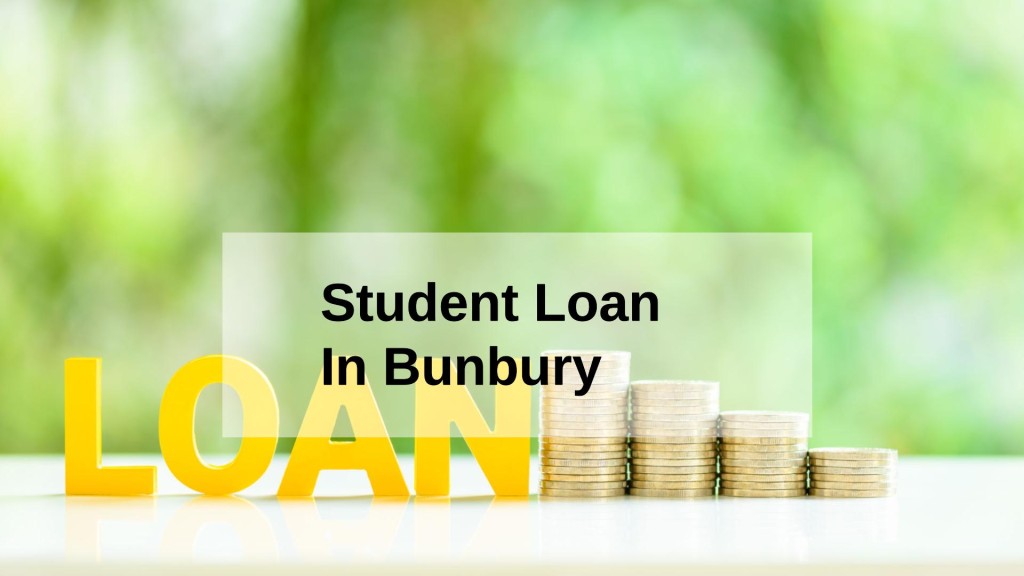 Get a Student Loan in Bunbury, Western Australia in Australia