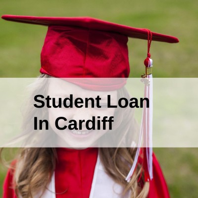 Get a Student Loan in Cardiff, Wales in UK