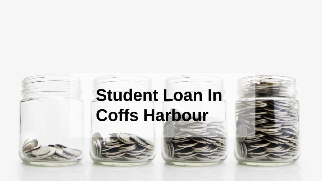 Get a Student Loan in Coffs Harbour, New South Wales in Australia