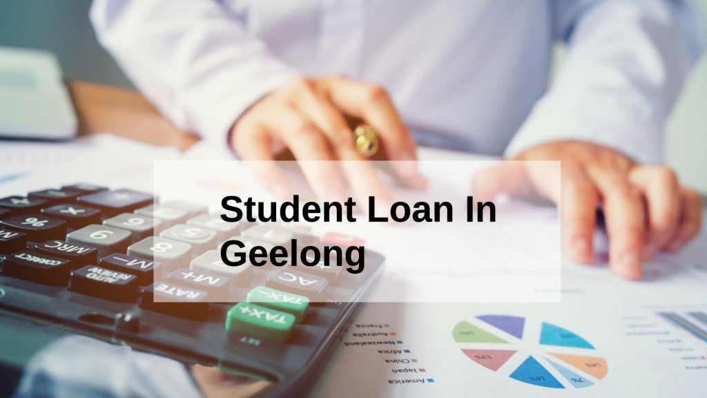 Get a Student Loan in Geelong, Victoria in Australia