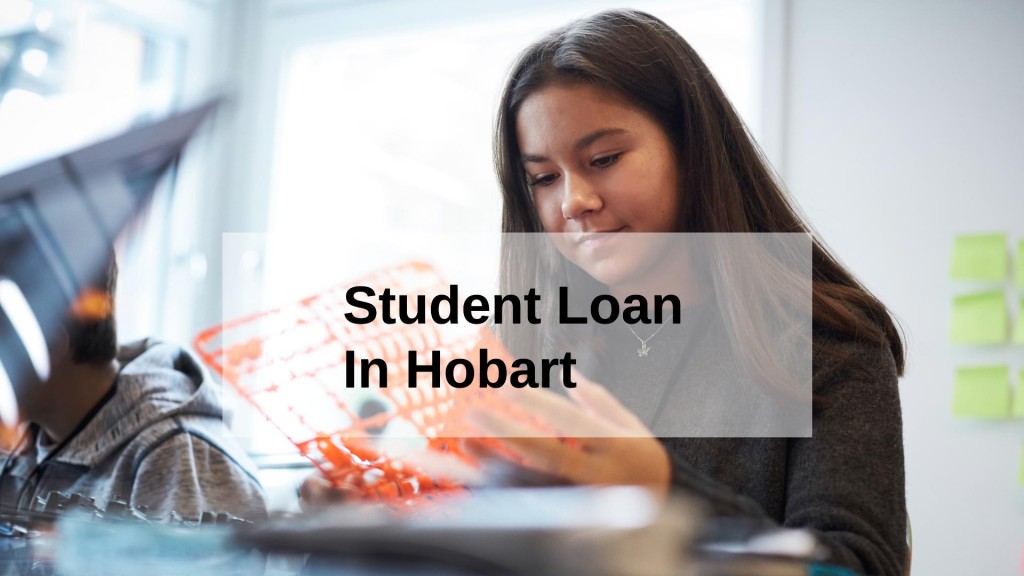 Get a Student Loan in Hobart, Tasmania in Australia