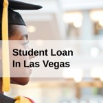 Get a Student Loan in Las Vegas, Nevada in USA