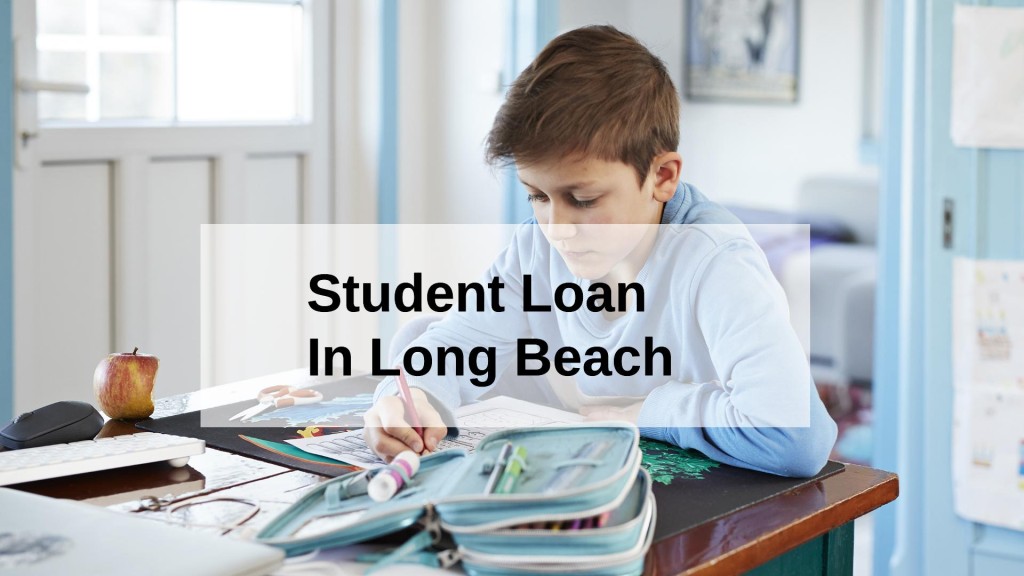 Get a Student Loan in Long Beach, California in USA