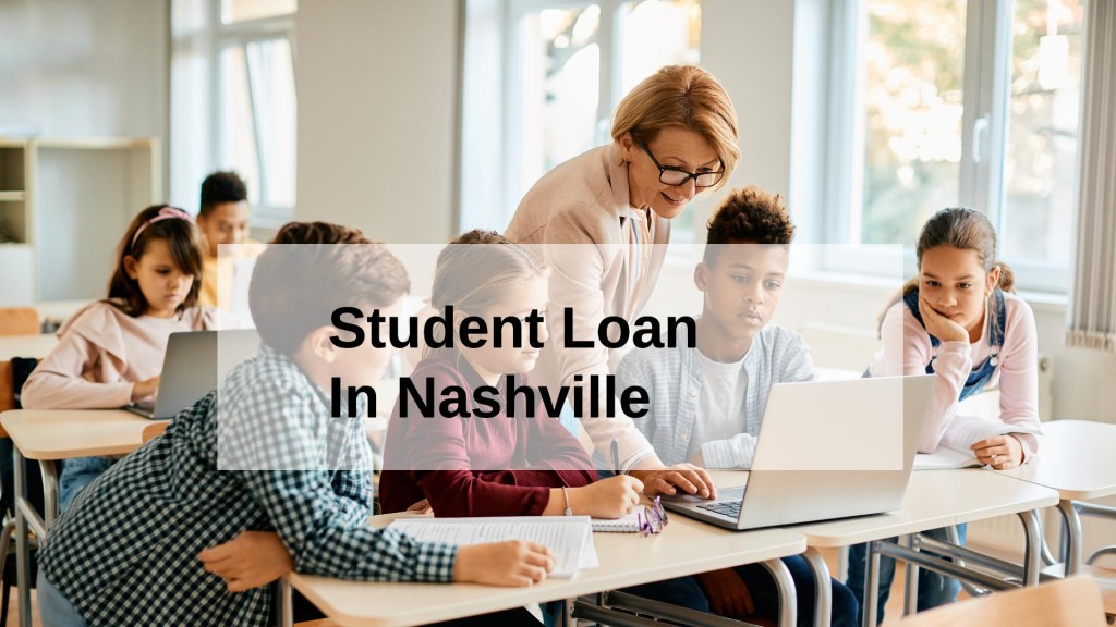 Get a Student Loan in Nashville, Tennessee in USA