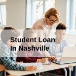 Get a Student Loan in Nashville, Tennessee in USA