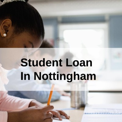 Get a Student Loan in Nottingham, England in UK