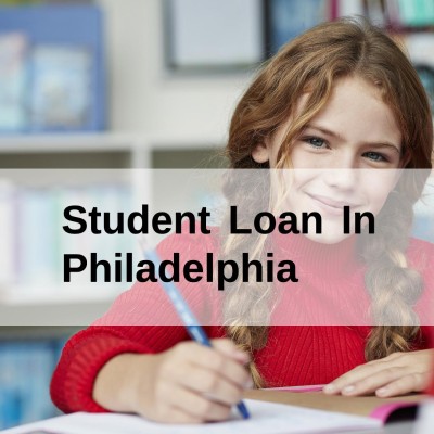 Get a Student Loan in Philadelphia, Pennsylvania in USA
