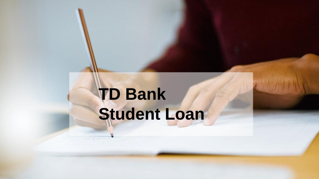 TD Bank Student Loan