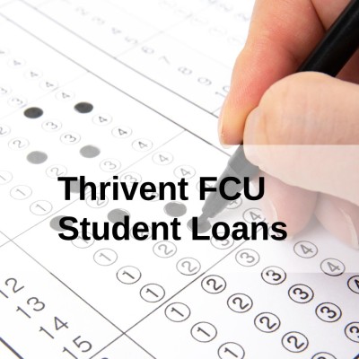 Thrivent FCU Student Loans